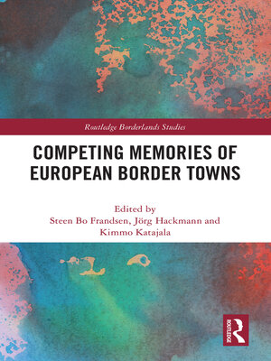 cover image of Competing Memories of European Border Towns